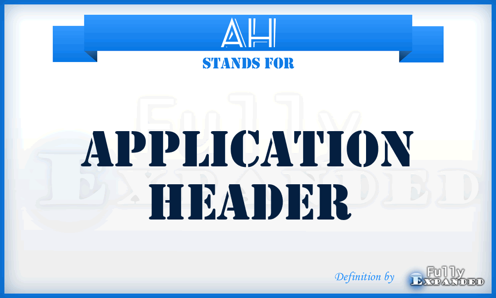 AH - Application Header
