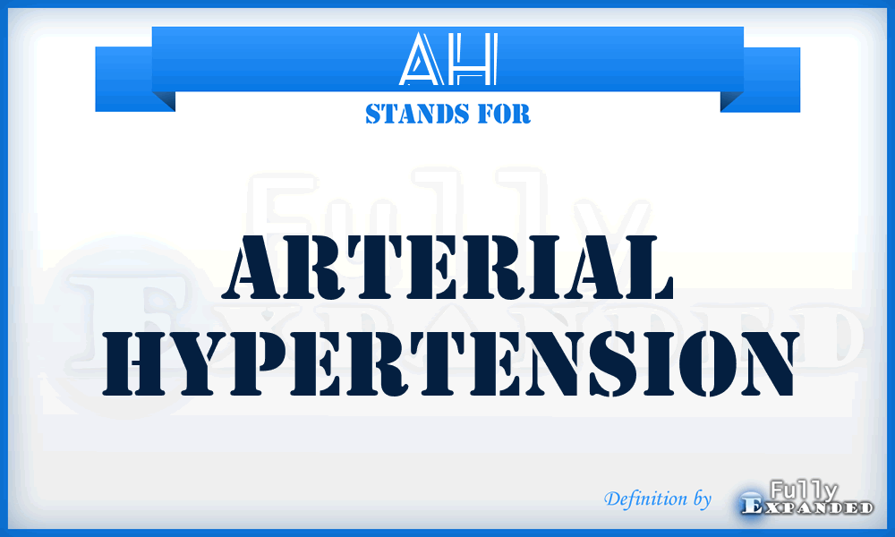 AH - Arterial Hypertension