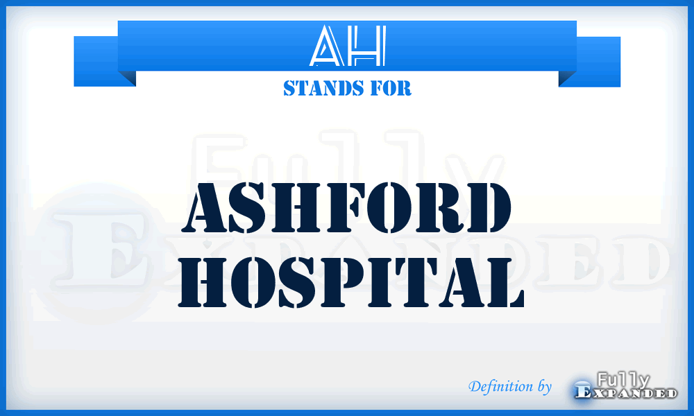 AH - Ashford Hospital