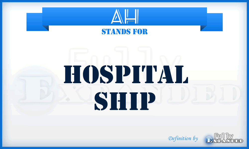 AH - hospital ship