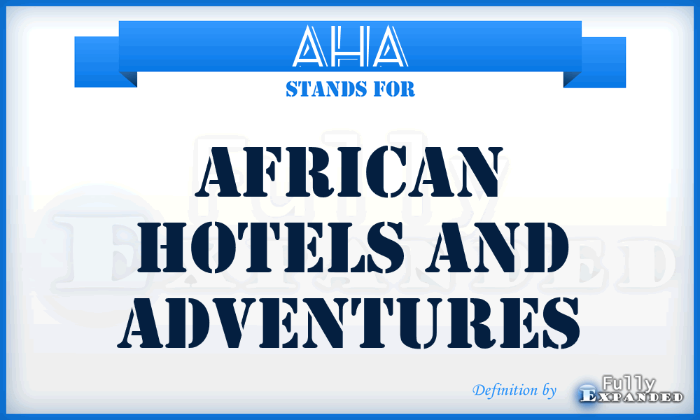 AHA - African Hotels and Adventures