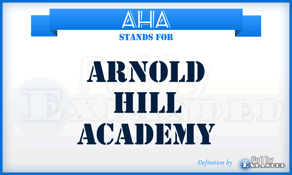 AHA - Arnold Hill Academy