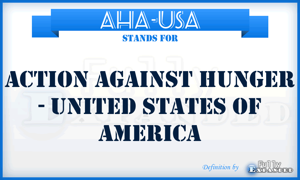 AHA-USA - Action Against Hunger - United States of America