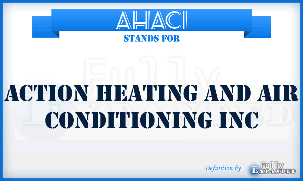 AHACI - Action Heating and Air Conditioning Inc