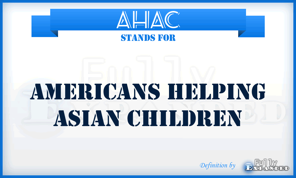 AHAC - Americans Helping Asian Children