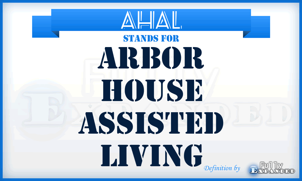 AHAL - Arbor House Assisted Living