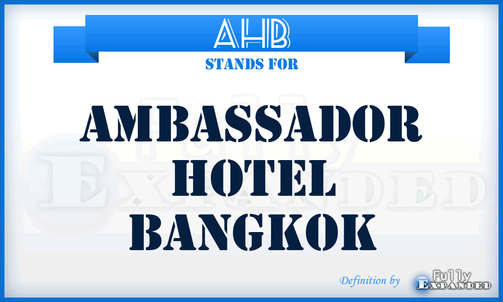 AHB - Ambassador Hotel Bangkok