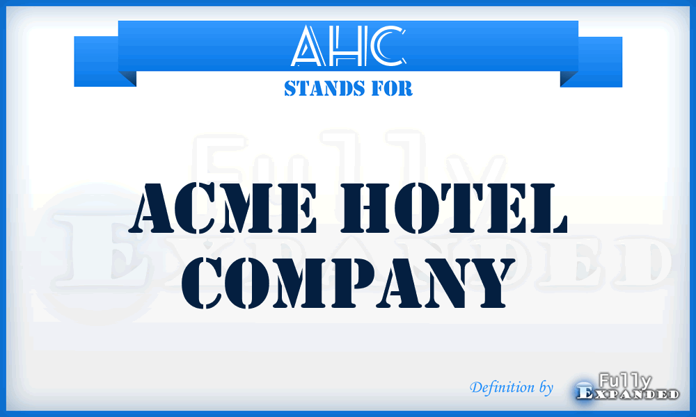 AHC - Acme Hotel Company