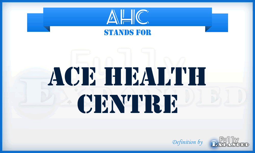 AHC - Ace Health Centre