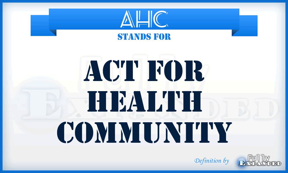 AHC - Act for Health Community