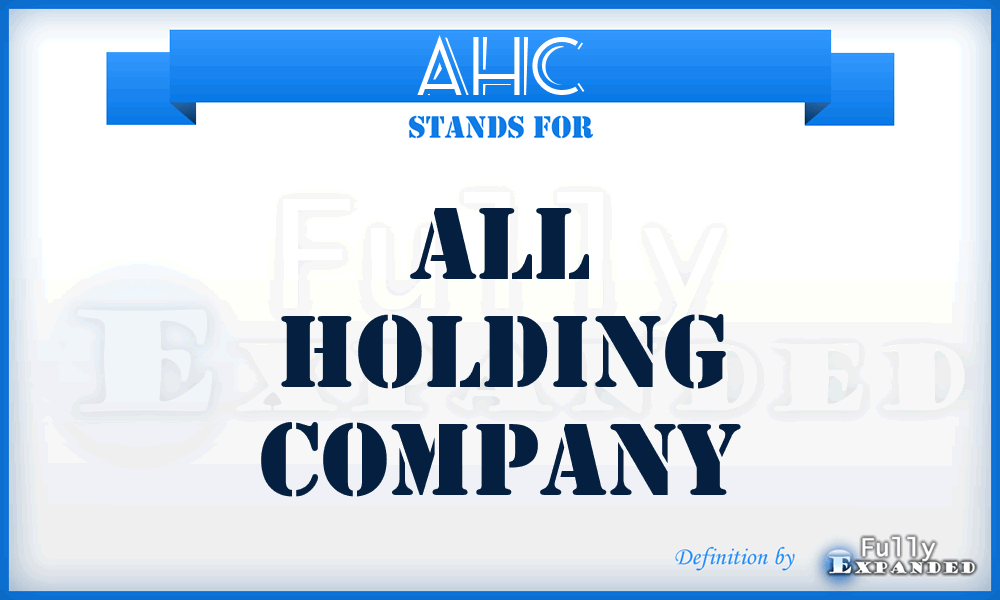 AHC - All Holding Company