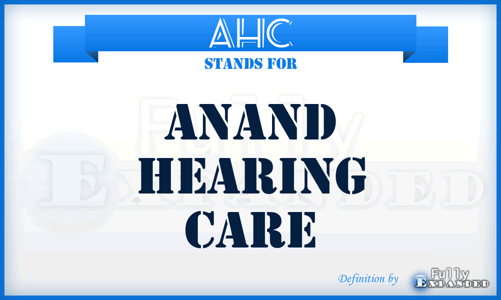 AHC - Anand Hearing Care