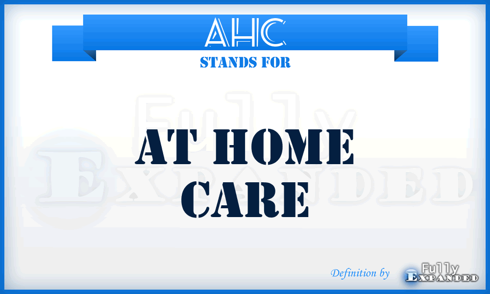 AHC - At Home Care