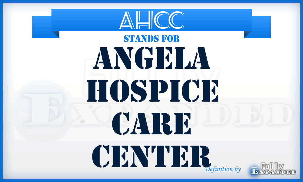 AHCC - Angela Hospice Care Center