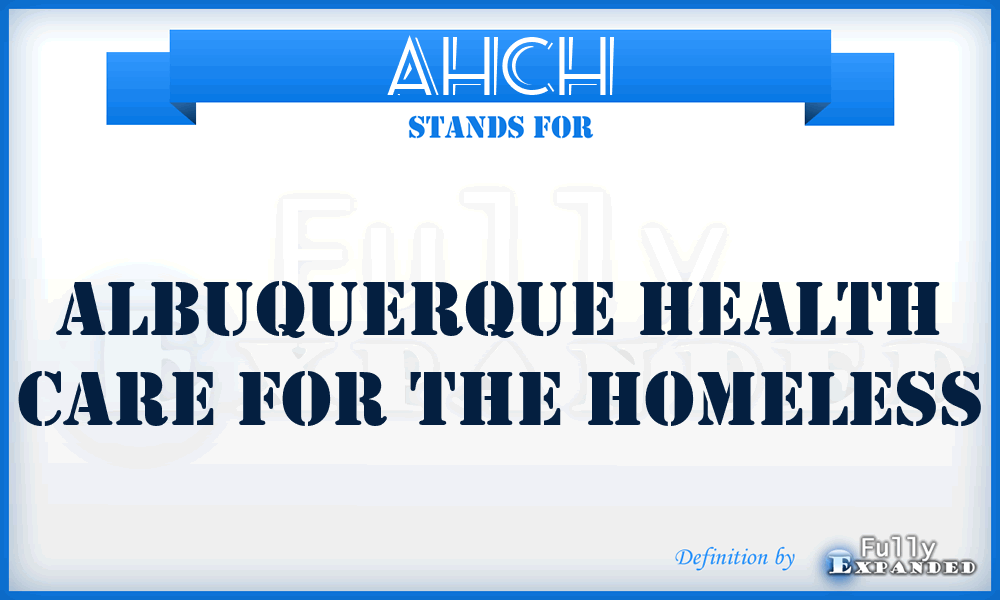 AHCH - Albuquerque Health Care for the Homeless