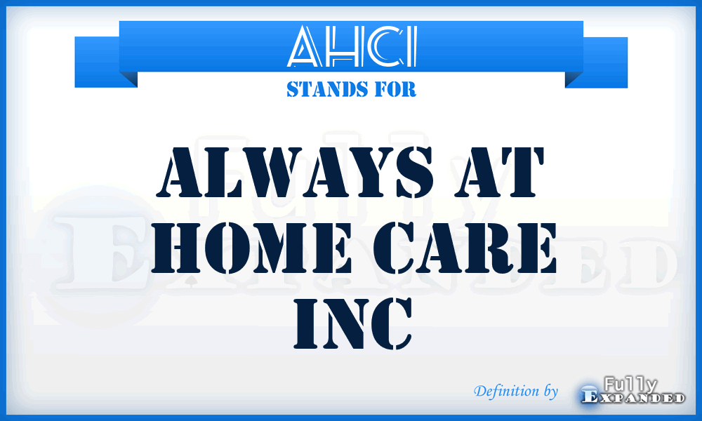 AHCI - Always at Home Care Inc