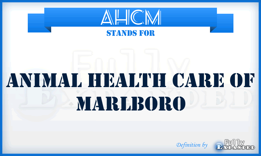 AHCM - Animal Health Care of Marlboro