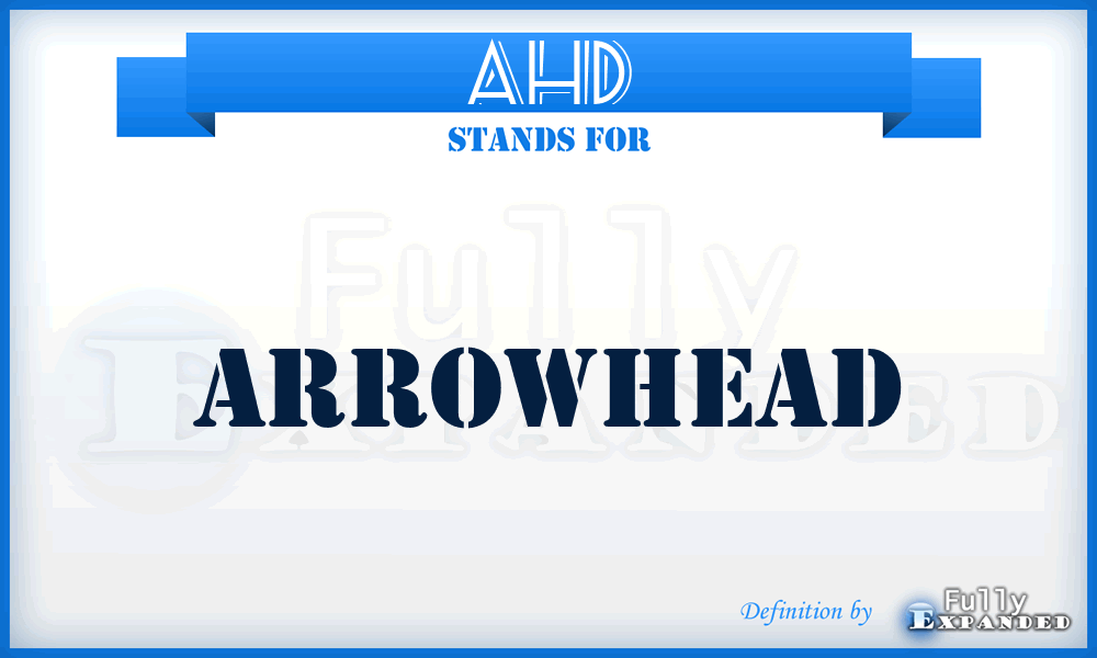 AHD - arrowhead