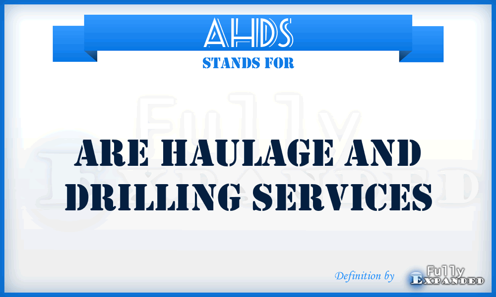 AHDS - Are Haulage and Drilling Services