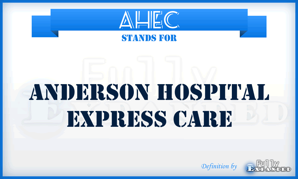 AHEC - Anderson Hospital Express Care