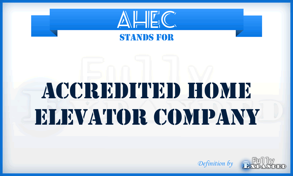 AHEC - Accredited Home Elevator Company