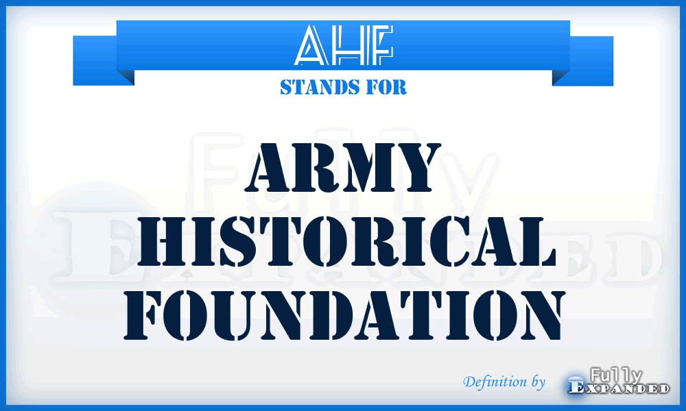 AHF - Army Historical Foundation