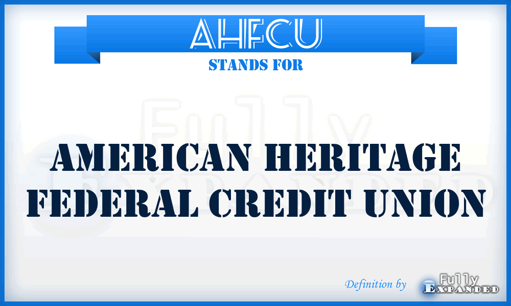 AHFCU - American Heritage Federal Credit Union