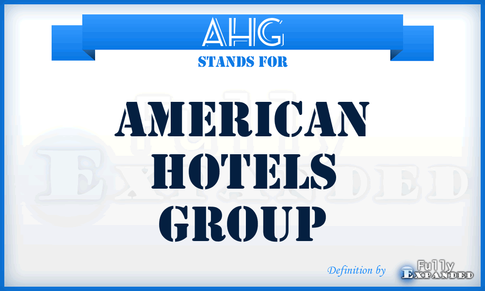 AHG - American Hotels Group