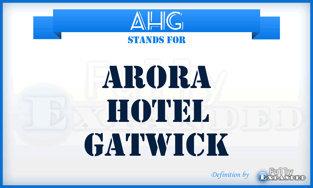 AHG - Arora Hotel Gatwick