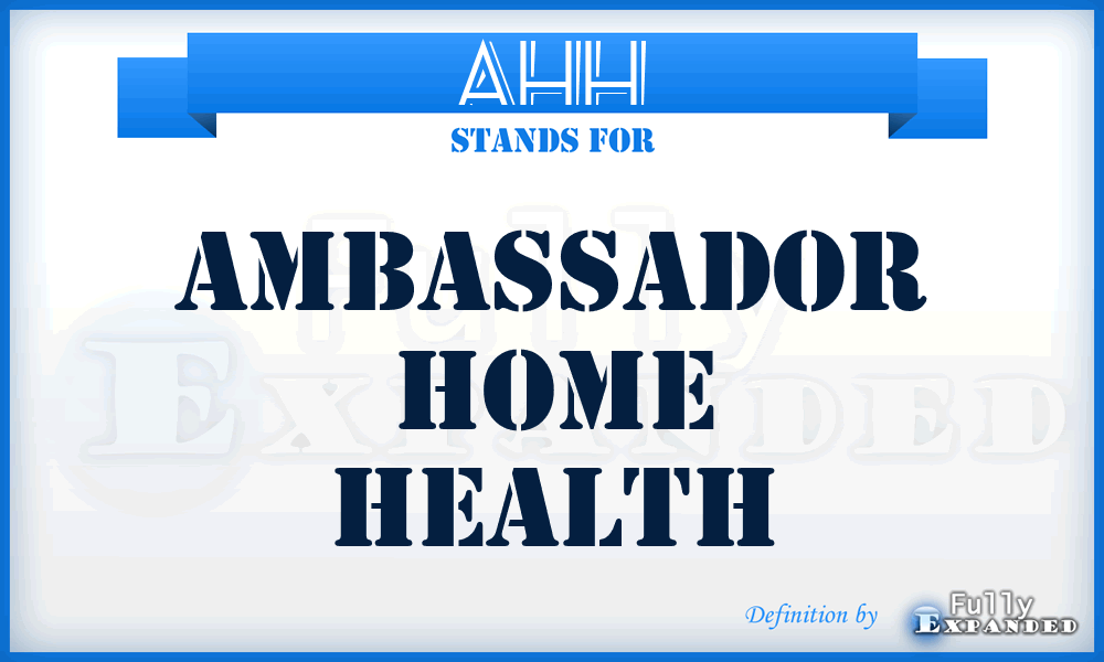 AHH - Ambassador Home Health