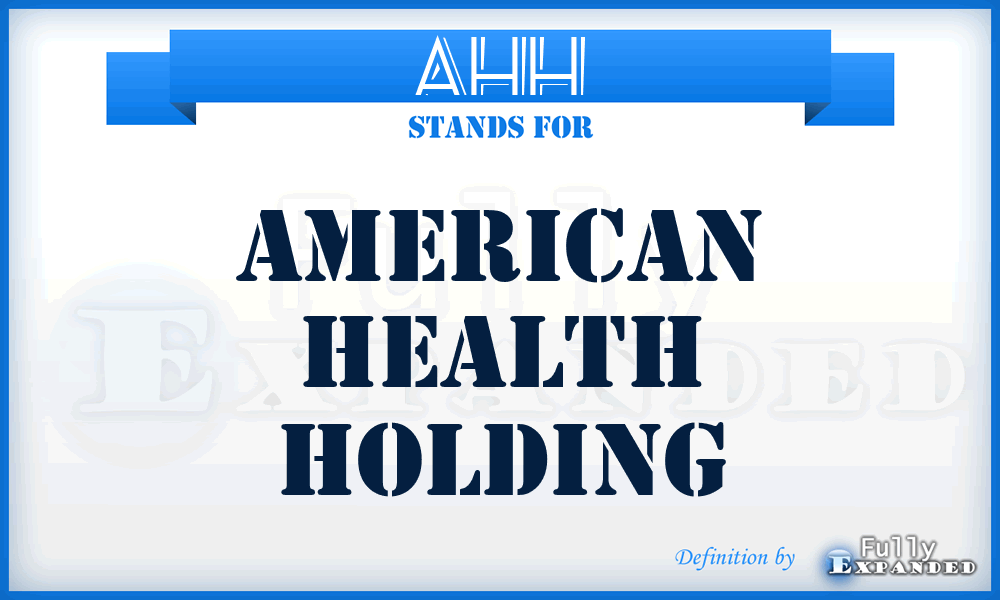 AHH - American Health Holding