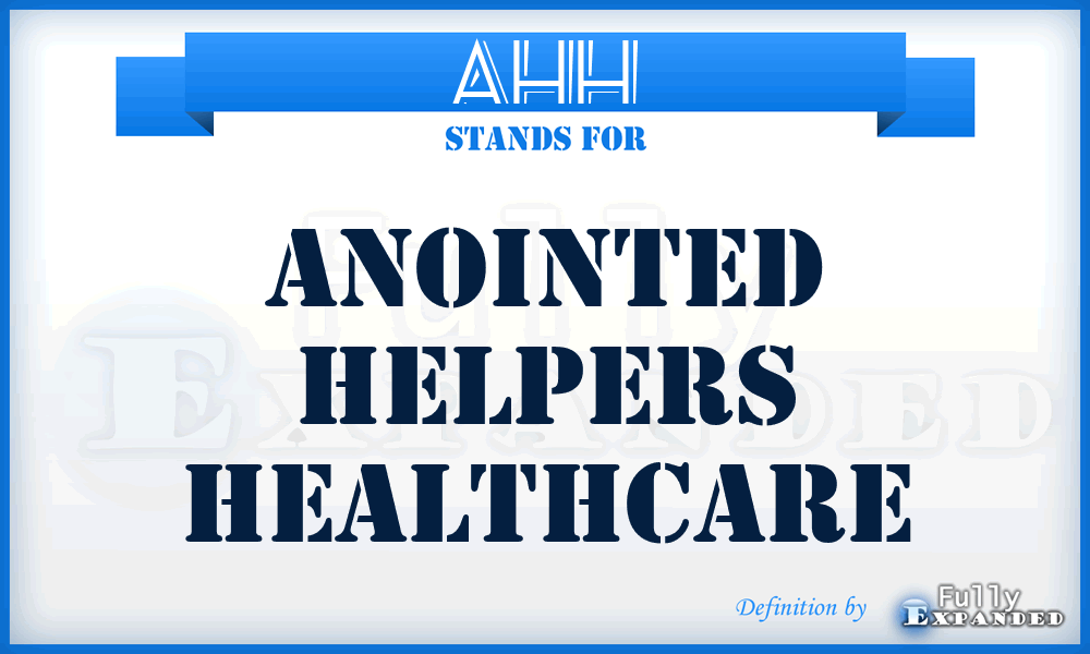 AHH - Anointed Helpers Healthcare