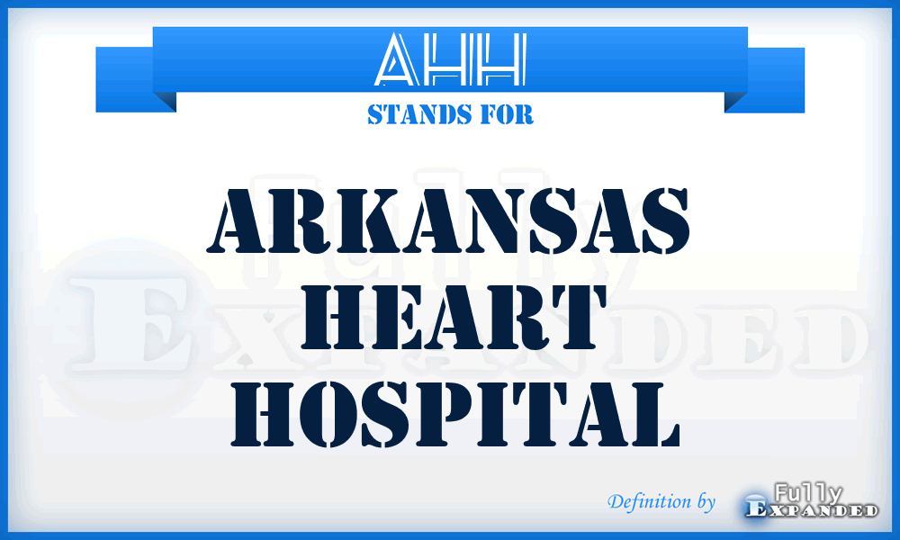 AHH - Arkansas Heart Hospital
