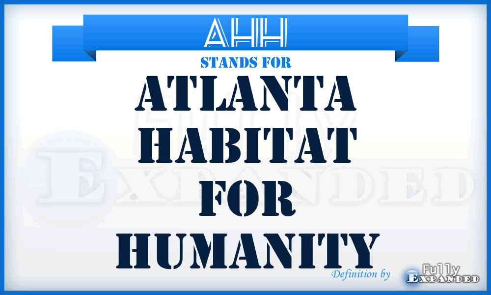 AHH - Atlanta Habitat for Humanity