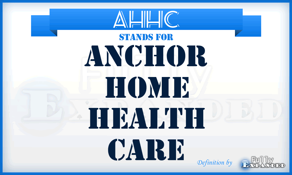 AHHC - Anchor Home Health Care