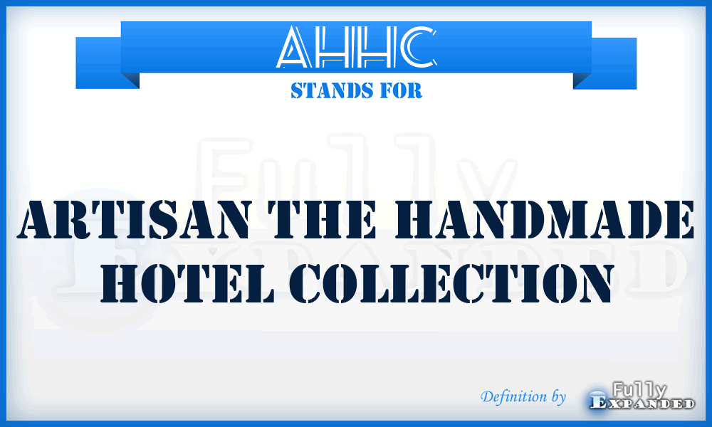 AHHC - Artisan the Handmade Hotel Collection