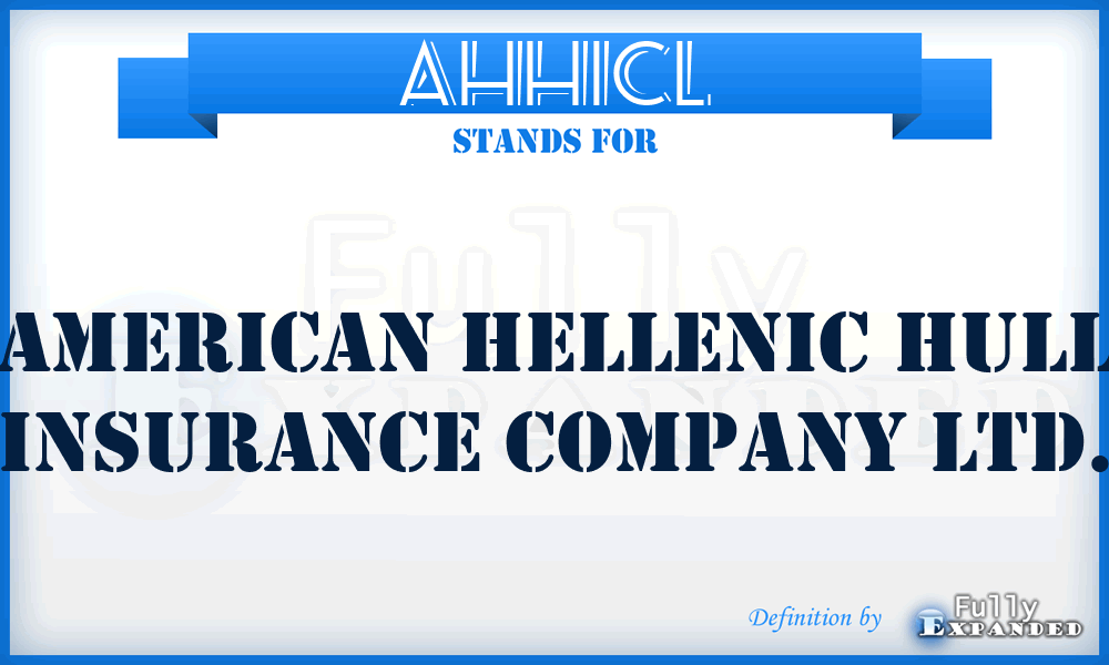 AHHICL - American Hellenic Hull Insurance Company Ltd.