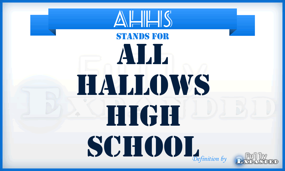 AHHS - All Hallows High School