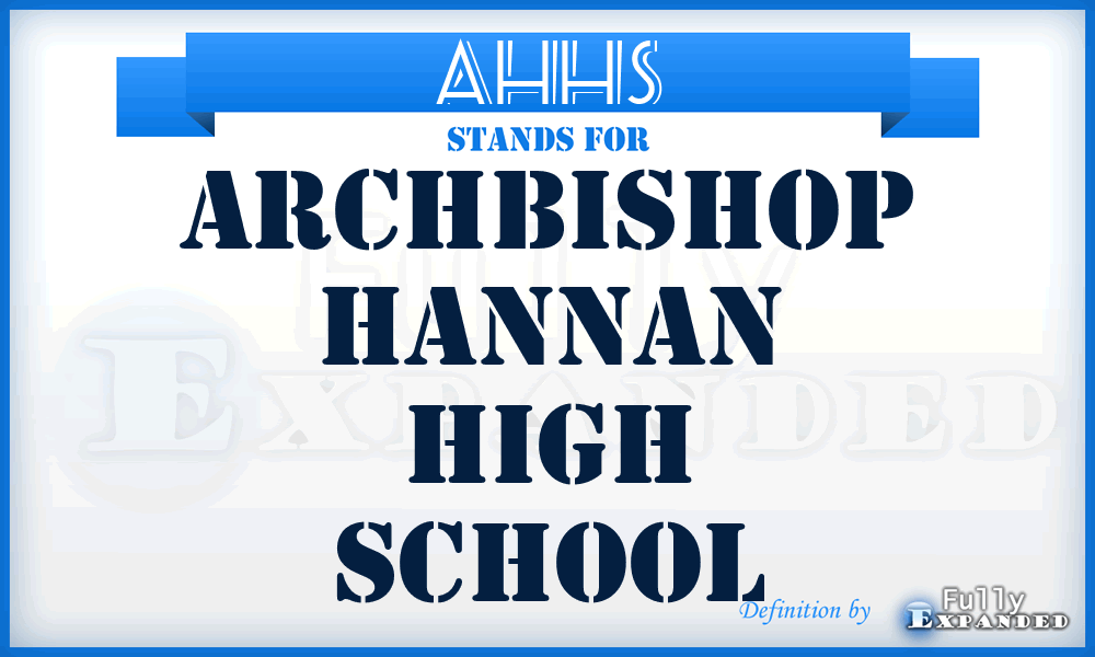 AHHS - Archbishop Hannan High School