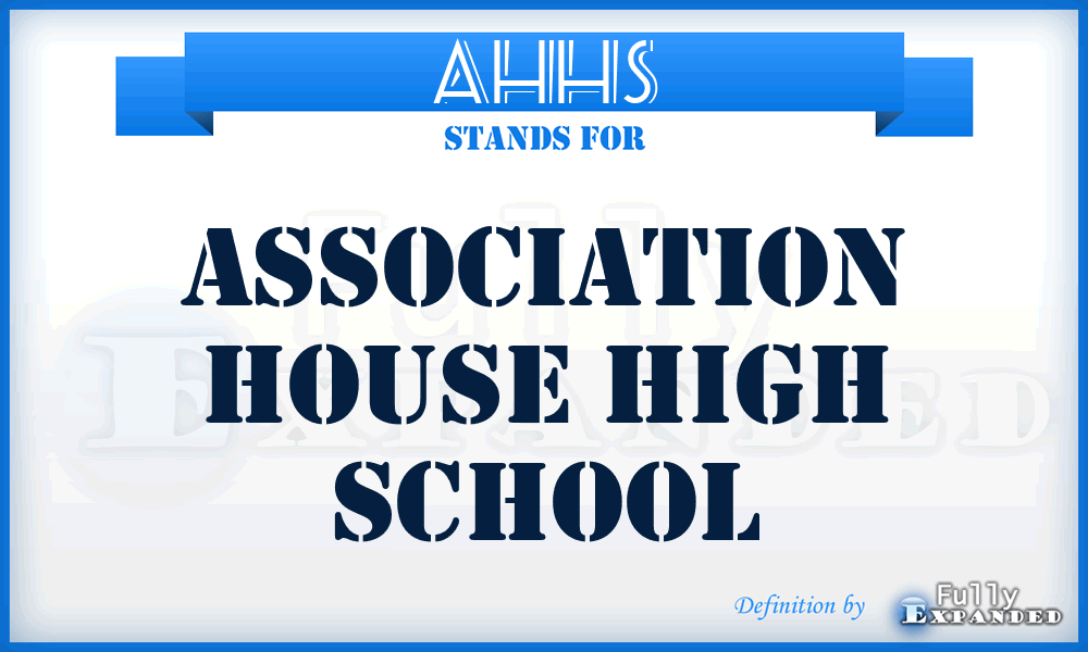 AHHS - Association House High School