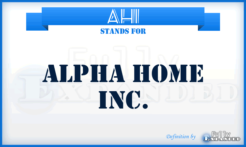 AHI - Alpha Home Inc.