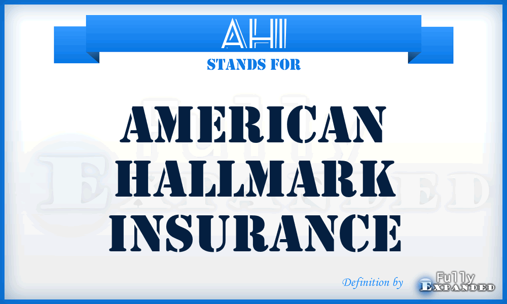 AHI - American Hallmark Insurance