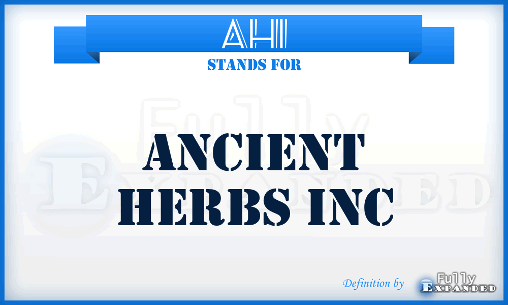 AHI - Ancient Herbs Inc