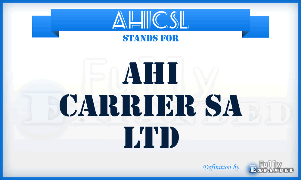 AHICSL - AHI Carrier Sa Ltd