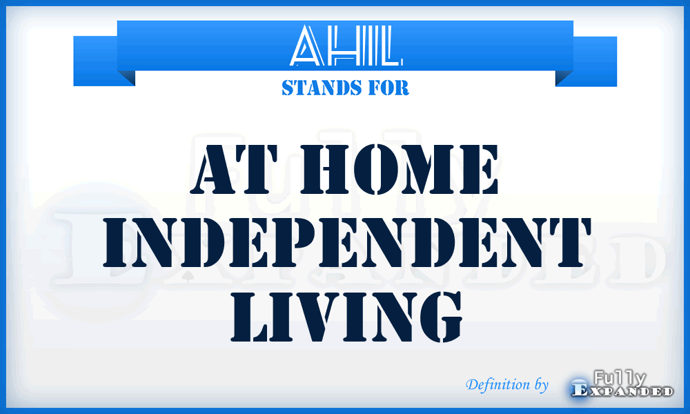 AHIL - At Home Independent Living
