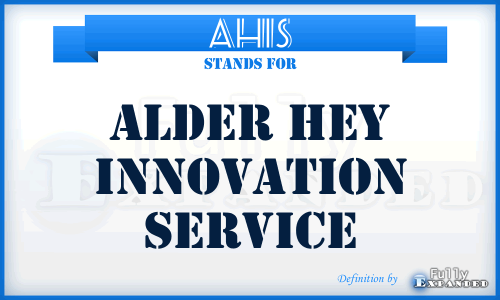 AHIS - Alder Hey Innovation Service