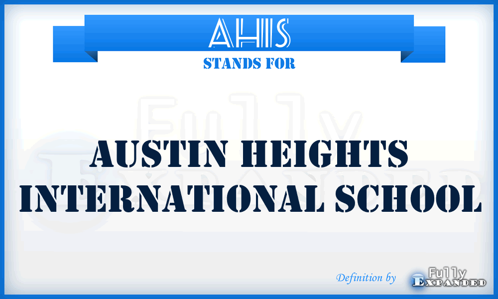 AHIS - Austin Heights International School