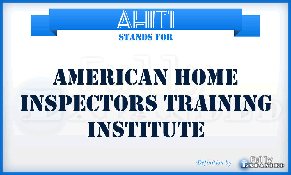 AHITI - American Home Inspectors Training Institute