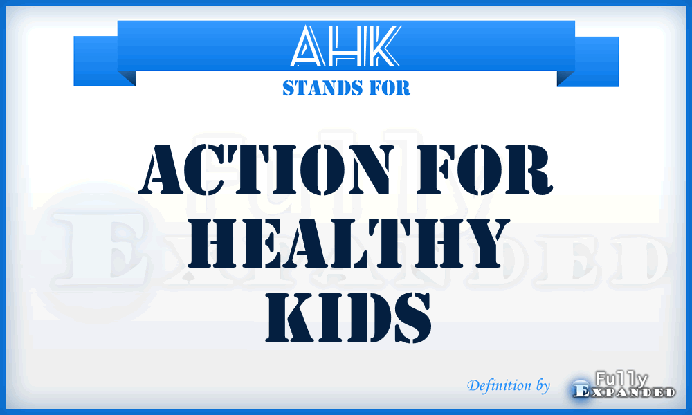 AHK - Action for Healthy Kids