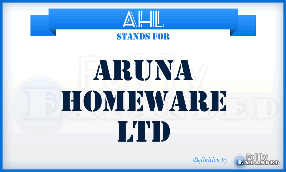 AHL - Aruna Homeware Ltd